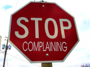 Know any chronic complainers? You may want to pass this on to them ...