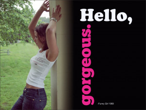 Hello, gorgeous. Funny Girl, 1968