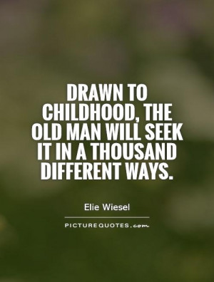 Childhood Quotes Elie Wiesel Quotes