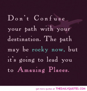 ... -confuse-your-path-with-destination-life-quotes-sayings-pictures.jpg