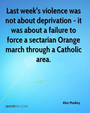 ... failure to force a sectarian Orange march through a Catholic area