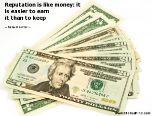 Famous Reputation Quotes with Images – Reputatio is like money. it ...