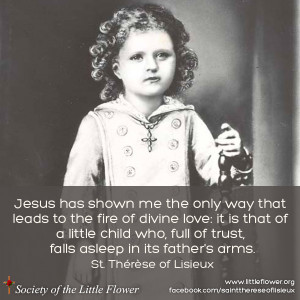 Jesus Has Shown Me The Only Way – St. Therese of Lisieux