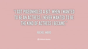 quote-Rachel-Ward-i-got-pigeonholed-a-bit-when-i-36149.png