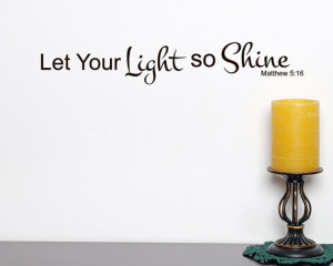 Let your Light so Shine wall decal and The Trannels