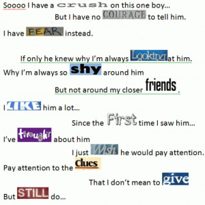 Soooo I have a crush on this one boy...But I have no courage to tell ...