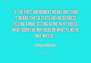 quote-Thurgood-Marshall-if-the-first-amendment-means-anything-it ...