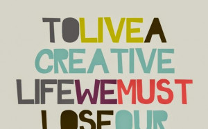 ... Quotes-To-Live-A-Creative-Life-We-Must-Lose-Our-Fear-Of-Being-Wrong