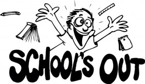 Schools out for summer! School’s out forever!” Thank goodness you ...