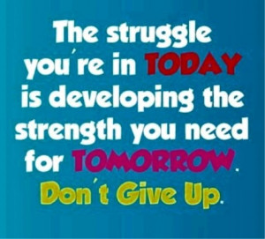 Struggles Make You Stronger