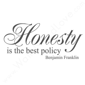 Honesty Is the Best Policy ~ Honesty Quote