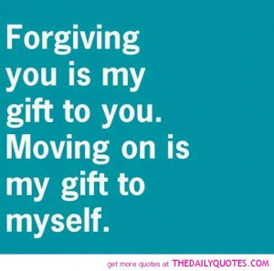 forgiving-moving-on-quote-pics-break-up-splitting-up-quote-pictures ...
