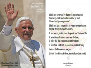Pope Benedict XVI: Photo, 27 April 2005; Quotation, 17 July 2008