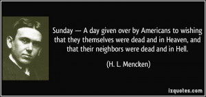 Sunday — A day given over by Americans to wishing that they ...