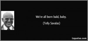 Telly Savalas Quote