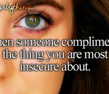 compliment, compliments, girl quotes, insecure, just girly things ...