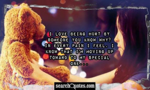 love being hurt by someone you know why? In every pain I feel, I ...