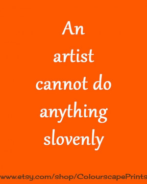An Artist Cannot Do Anything Slovenly Jane Austen quote, $15.00