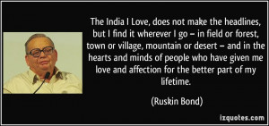 The India I Love, does not make the headlines, but I find it wherever ...