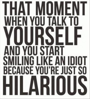 funny quotes, talking to yourself