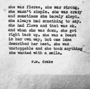 fierce, she was strong..