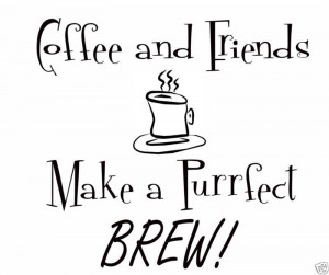 Details about Coffee and Friends...viny l wall say quote lettering art