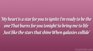 My heart is a star for you to ignite I’m ready to be the one That ...