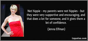 Not hippie - my parents were not hippies - but they were very ...
