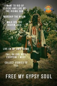 American Hippie Bohemian Quotes - Free my gypsy soul More