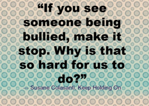 Bullying Awareness Month: Quotes and Thoughts About Bullying
