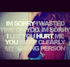 sorry I hurt you...