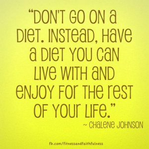 ... live with and enjoy for the rest of your life.” – Chalene Johnson