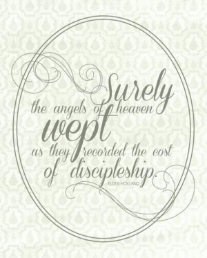 Elder Jeffrey R. Holland | Popular quotes from April 2014 LDS general ...