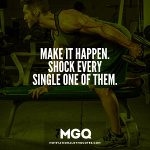 Make it happen! - Motivational Gym Quotes