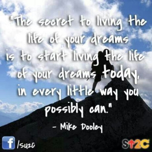 Live the life of your dreams