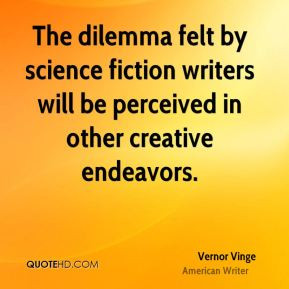 Vernor Vinge - The dilemma felt by science fiction writers will be ...
