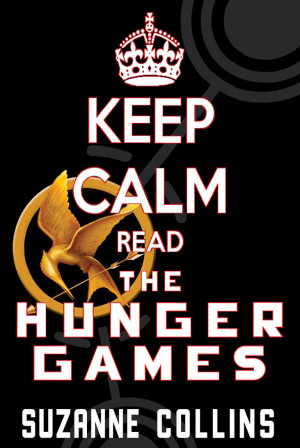 KEEP CALM AND READ THE HUNGER GAMES by AMEH-LIA