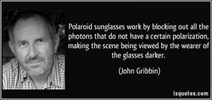 ... polarization, making the scene being viewed by the wearer of the