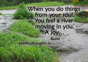 ... for the day-rumi-spiritual-quotes-a river of joy flowing in you