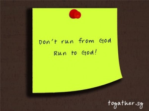 Run To GOD #Christian #Quotes #QOTD