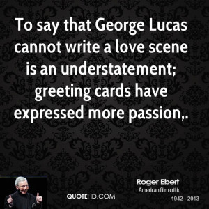 ... is an understatement; greeting cards have expressed more passion