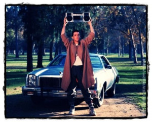 Lloyd Dobler...proof that sometimes love does conquer all, if you're ...
