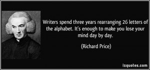 ... . It's enough to make you lose your mind day by day. - Richard Price