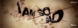 am so sad quote facebook timeline cover, sad girls and boys facebook ...