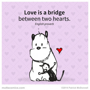 ... between two hearts. #muttscomics #mutts #love #mooch #guarddog #quote