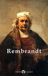 ... Works of Rembrandt van Rijn (Illustrated) (Masters of Art Book 9