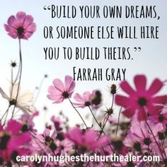 , or someone else will hire you to build theirs.” – Farrah Gray ...