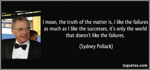 More Sydney Pollack Quotes