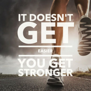 ... doesn't get easier, you get stronger. #fitness #quotes #fitnessquotes