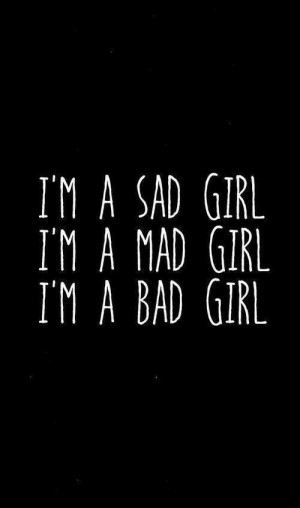 bad, girl, i do, mad, other, quotes, sad, sadness, wanna be happy, i'm ...